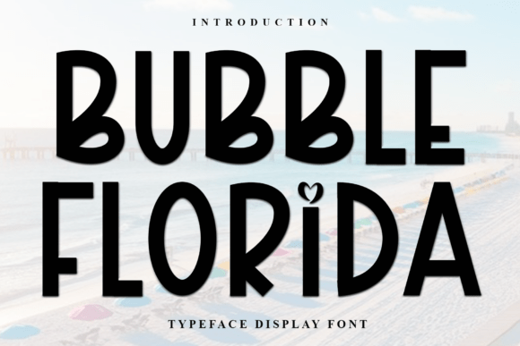 Bubble Florida Font Review