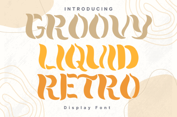 Groovy Liquid Retro Font