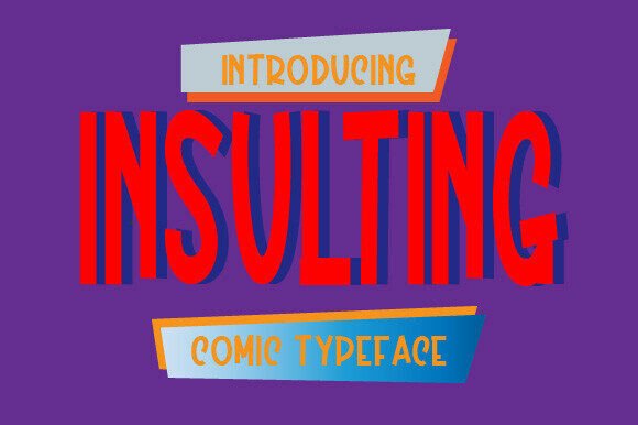 Insulting Font: Bold and Brash