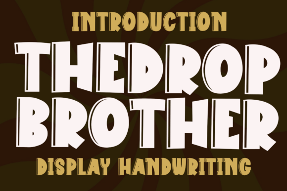 The Drop Brother Font for Bold Branding